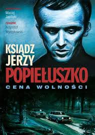 Ksiądz Jerzy Popiełuszko, Cena Wolności by Kujawsko-Pomorskie