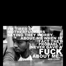 Kid Cudi Kid Cudi Quotes Rapper Quotes Kid Cudi Lyrics