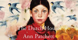 Recap, Summary + Review: The Dutch House by Ann Patchett