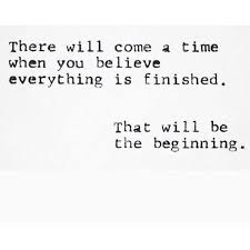 Begin Again Quotes Wisdom Advice Life Lessons New Beginning Quotes Beginning Quotes Quotes