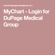 Dupage Medical Mychart Login Bedowntowndaytona Com