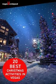 Christmas Activities In Las Vegas Events And Things To Do 2019 In 2020 Christmas Travel Holiday Travel Vegas Vacation