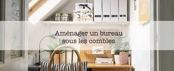 Conseils Deco Comment Amenager Un Bureau Sous Les Combles Cocon Deco Vie Nomade