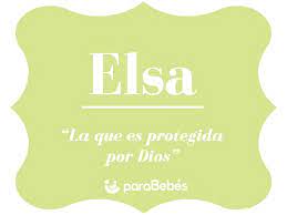 Significado Del Nombre Elsa Origen Personalidad Santoral Y Popularidad