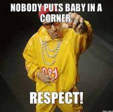 Nobody Puts Baby In The Corner