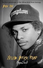 Yellow Brick Road (an Eazy-E Story)
