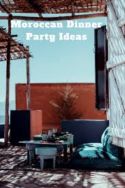 Include rich colors, gold accents, & themed food. Moroccan Dinner Party Ideas Fairfield Residential