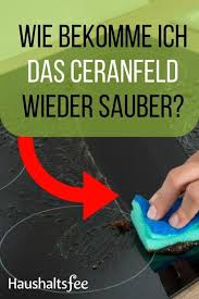 Ceranfeld Reinigen Beste Tipps Tricks Ceranfeld Reinigen Ceranfeld Haushaltsfee