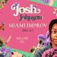 JOSH JOHNSON @ MIAMI IMPROV event in Doral, FL