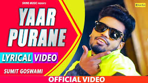 Yaar Purane Lyrical Sumit Goswami Latest Haryanvi Songs Haryanvi 2020 Shine Music Youtube
