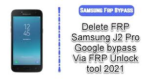 Uploads will be disabled during this time. Delete Frp Samsung J2 Pro Google Bypass Via Frp Unlock Tool 2021