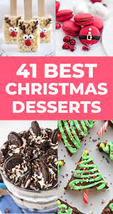 40 Best Christmas Dessert Recipes For A Crowd That You Need To Try Best Christmas Desserts Christmas Food Desserts Christmas Food