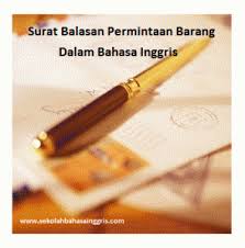 Surat permohonan termasuk dalam surat resmi. 88 Contoh Surat Balasan Permintaan Barang Yang Baik Dalam Bahasa Inggris Artinya