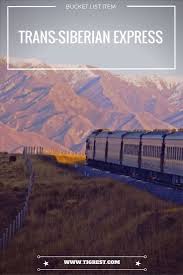 Trans Siberian Express Trip Of A Lifetime Travel Trip Travel Around The World