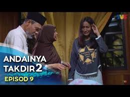 Season lepas tgk episode 1, 15 ngan 16 je. Andainya Takdir 2 Episod 10