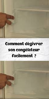 Comment Degivrer Son Congelateur Facilement En 2020 Congelation Trucs Et Astuces Maison Degivrer Congelateur