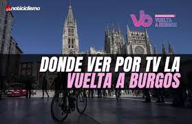 Ver beneficios y configuración de pago. Donde Ver Por Tv La Vuelta A Burgos 2021 Noticiclismo