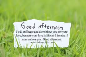 Just letting her know you remember her often, and think of her, is all it takes for her to realize you care about her. Good Afternoon Quotes Text Messages For Lovers With Images Fashion Cluba