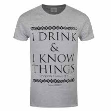 I drink and i know things. Buy Grey Official Game Of Thrones T Shirt With I Drink And I Know Things Text Carrolls Irish Gifts