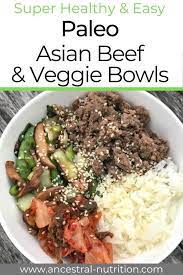 Asian Ground Beef And Veggie Bowl Paleo Gluten Free Recipe Healthy Meat Recipes Paleo Gluten Free Veggie Bowl
