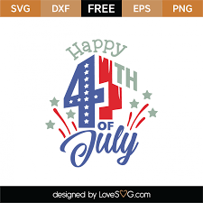 Download Free Happy 4th Of July Svg Cut File Lovesvg Com
