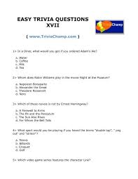 We have a live entertainer that tells you the questions and then you listen to a song while coming up with the answer. Easy Trivia Questions Xvii Trivia Champ