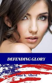 Defending Glory: Albert, Anne K.: 9780992098032: Amazon.com: Books