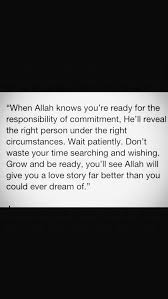 Arranged marriages in islam in islam muslims are all people are expected to marry even in modern society. Don T Rush Into Marriage Just Because Your Friends Are Now All Married Allah Will Send You Your Spouse When He Knows You Re Re Islamic Quotes Love Story Truth