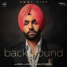 Background Ammy Virk Mp3 Song Download Mr Jatt Im