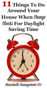 On sunday, march 10, daylight savings time will end at 2 a.m. Spring Forward Fall Back 11 Tasks For House When You Change Your Clocks