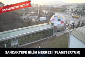 sancaktepe bilim deney merkezi gozlemevi ve planetaryum bilim deneyleri yatirim