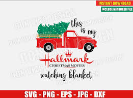 Download now the free icon pack 'christmas'. This Is My Hallmark Christmas Movie Watching Blanket Svg Png Truck