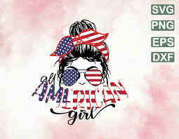 Download All American Girl Png 4th Of July Patriotic Independence Day Kid Sublimation Design Downloads Svg File Png Eps Dxf Digital File Designbtf Com