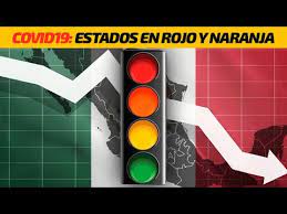 Coronavirus Mexico Semaforo Covid 19 Estados En Rojo Y Naranja Del 20 Al 26 De Julio Youtube