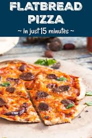 The Best Quick Easy Flatbread Pizza Recipe In 15 Minutes Recipe Recipes Pizza Recipes Healthy One Pot Meals