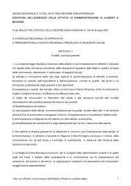 Per somministrazione di alimenti e bevande si intende la vendita con il consumo sul posto e il servizio assistito, da parte del personale addetto ai tavoli, di alimenti e bevande, comprese quelle alcoliche di qualsiasi gradazione, nei locali dell'esercizio o in una superficie aperta al pubblico annessa all'esercizio, come ad esempio i dehors o le terrazze. Disciplina Delle Attivita Di Somministrazione Alimenti E Bevande