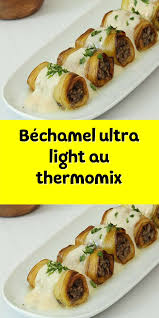 Bechamel Ultra Light Au Thermomix Repas Thermomix Recette Ww Thermomix Idee Recette Thermomix