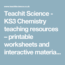 Teachit Science Ks3 Chemistry Teaching Resources Printable Worksheets And Interactive Materi Teaching Chemistry Science Teaching Resources Teaching Science