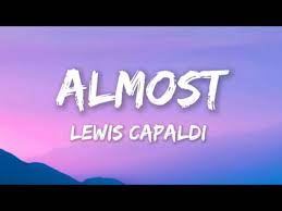 Estrenamos lo nuevo de Lewis Capaldi ”Almost”