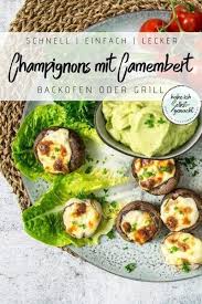 Gefullte Champignons Mit Camembert Creme Rezept In 2020 Rezepte Lebensmittel Essen Gefullte Champignons