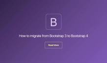 Migration from Bootstrap 3 to Bootstrap 4 | by Łukasz Holeczek ...