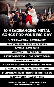 10 Headbanging Metal Wedding Songs For Your Big Day Indianweddingcards Wedding Songs Rock Wedding Songs Metal Songs