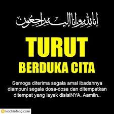 Ucapan turut berduka cita islam untuk keluarga atau kerabat. Ucapan Turut Berduka Cita Good Night Quotes Kutipan Inspirasional Duka Cita