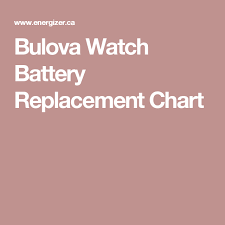 bulova watch battery replacement chart bulova watches