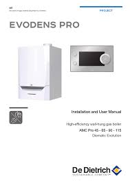 Selling an appliance is only where our job begins; De Dietrich Installation And User Manual High Efficiency Wall Hung Gas Boiler Amc Pro 45 65 90 115 Diematic Evolution User Manual Manualzz