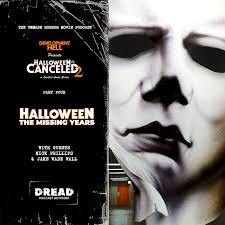 HALLOWEEN: THE MISSING YEARS (with Nick Phillips & Jake Wade Wall)