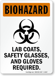 Warning signs call special attention to areas that may be a risk to employees and visitors, and serve as a security reminder to anyone up to nefarious activities. Biohazard Lab Coats Safety Glasses And Gloves Required Sign Sku S 6367