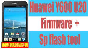 Huawei Y600 U20 Firmware Sp Flash Tool Download Files Huawei Firmware Flash