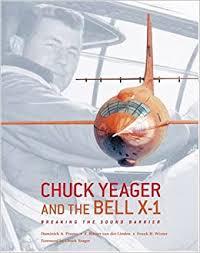 Memoirs of a triple ace. Chuck Yeager And The Bell X 1 Breaking The Sound Barrier Pisano Dominick A Van Der Linden F Robert Winter Frank H Amazon Com Books