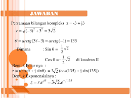 Dengan begitu bilangan asli, bilangan prima, bilangan cacah untuk soal no 13, dikarenakan ada operasi penjumlahan, pengurangan dan perkalian dalam satu soal maka kita kerjakan terlebih dahulu. Contoh Soal Bilangan Kompleks Beserta Jawaban Peranti Guru